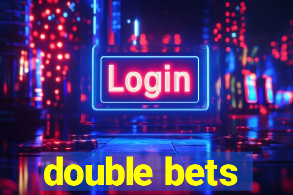 double bets